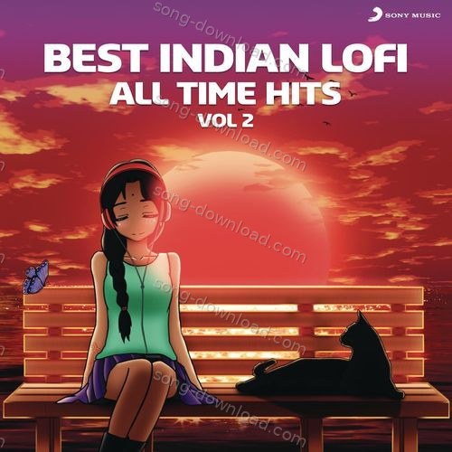 Best Indian Lofi (All Time Hits: Vol. 2) Nikhil D'souza MP3 Download
